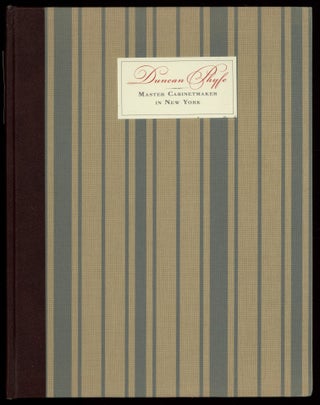 Item #627587 Duncan Phyfe: Master Cabinetmaker in New York. Peter M. KENNY, Francis F. Bretter,...