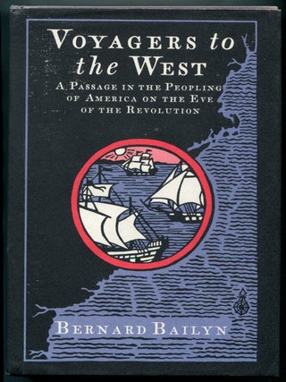 Voyagers to the West: A Passage in the Peopling of America on the Eve of Revolution