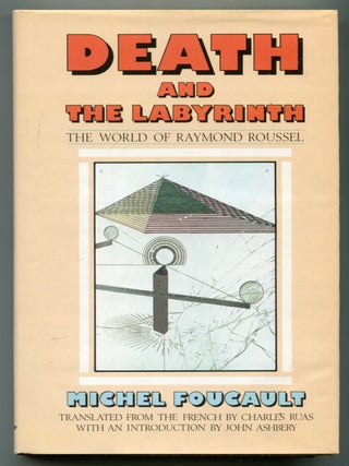 Death and the Labyrinth: The World of Raymond Roussel