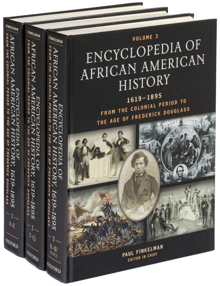 Encyclopedia of African American History, 1619&ndash;1895: From the Colonial Period to the Age of. Paul FINKELMAN.