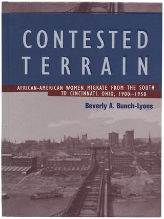 Item #627652 Contested Terrain: African-American Women Migrate from the South to Cincinnati,...