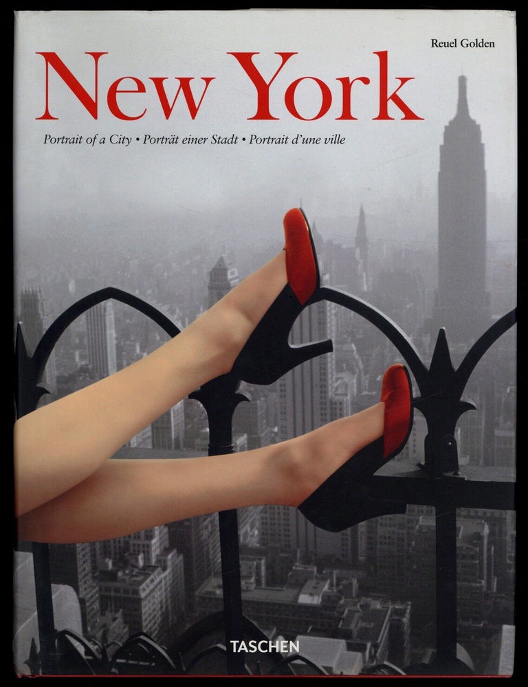 Item #627664 New York: Portrait of a City / Portr&auml;t einer Stadt / Portrait d'une ville. Reuel GOLDEN.