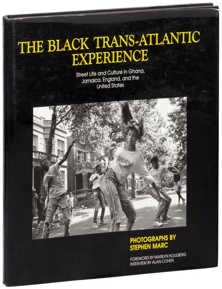 Item #627786 The Black Trans-Atlantic Experience: Street Life and Culture in. Stephen MARC.