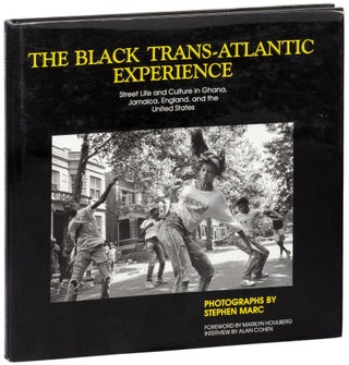 Item #627786 The Black Trans-Atlantic Experience: Street Life and Culture in. Stephen MARC