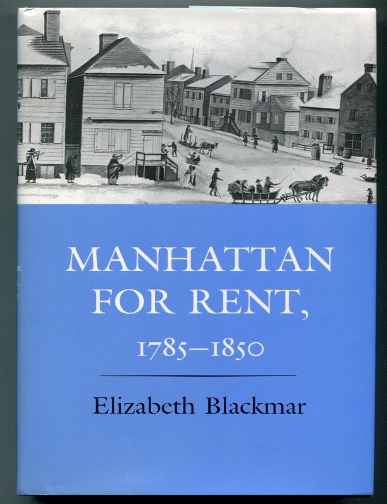 Item #627795 Manhattan for Rent, 1785-1850. Elizabeth BLACKMAR.