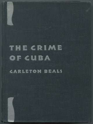 Item #627831 The Crime of Cuba. Carleton BEALS, Walker Evans