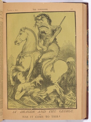 The Tomahawk: A Saturday Journal of Satire &ndash; Vol. 1 No. 1 to Vol. 3 No. 86 (Lacking No. 84)