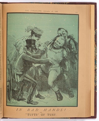 The Tomahawk: A Saturday Journal of Satire – Vol. 1 No. 1 to Vol. 3 No. 86 (Lacking No. 84)