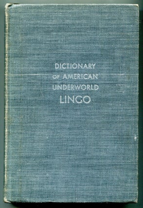 Item #627864 Dictionary of American Underworld Lingo. Hyman E. GOLDIN, Morris Lipsius, Frank O'Leary