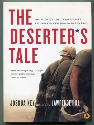 The Deserter's Tale: The Story of an Ordinary Soldier Who Walked Away from the War in Iraq