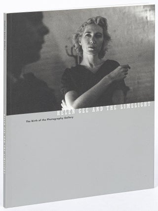 Item #627929 [Exhibition Catalog]: Helen Gee and the Limelight: The Birth of the Photography...