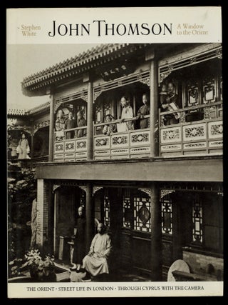John Thomson: A Window to the Orient