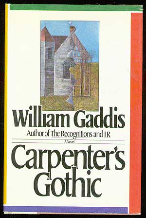 Item #62825 Carpenter's Gothic. William GADDIS.