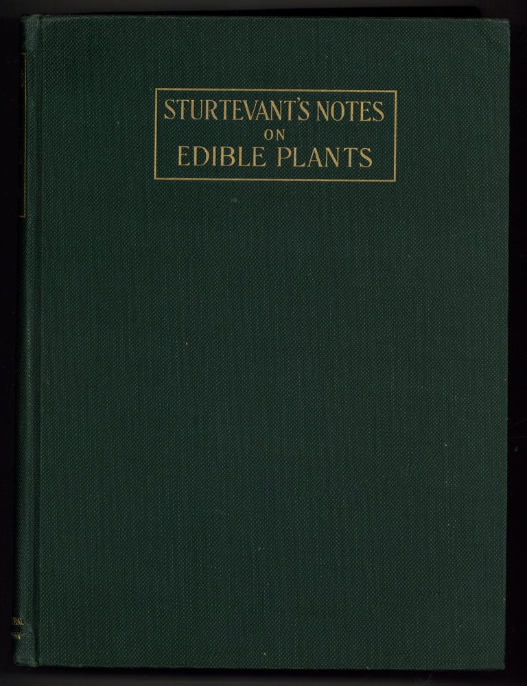 Item #628279 Sturtevant's Notes on Edible Plants. U. P. HEDRICK.