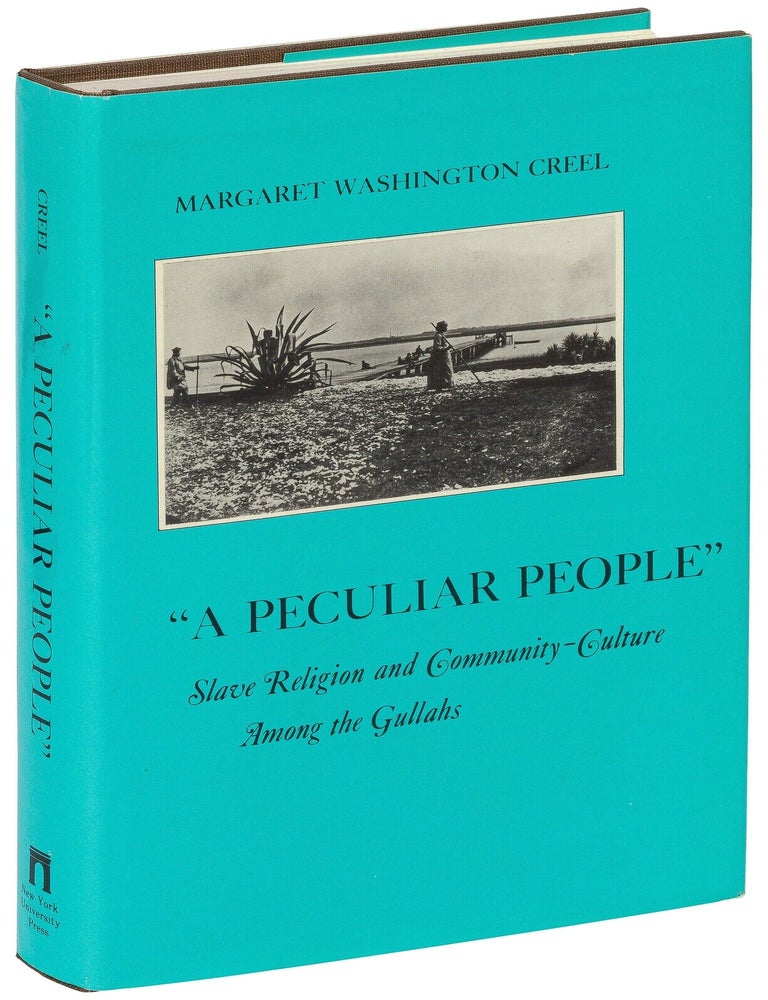 Item #628292 "A Peculiar People": Slave Religion and Community-Culture Among the Gullahs. Margaret Washington CREEL.