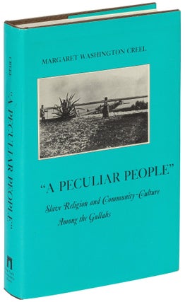 Item #628292 "A Peculiar People": Slave Religion and Community-Culture Among the...