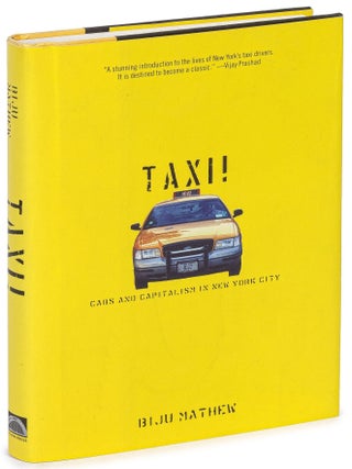 Item #628377 Taxi! Cabs and Capitalism in New York City. Biju MATHEW
