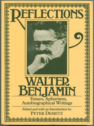 Item #628409 Reflections: Essays, Aphorisms, Autobiographical Writings. Walter BENJAMIN