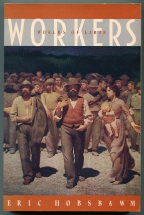 Item #628444 Workers: Worlds of Labor. Eric HOBSBAWM