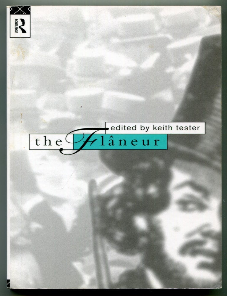 Item #628454 The Fl&acirc;neur. Keith TESTER.