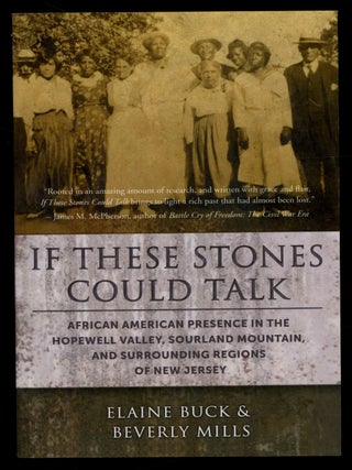 If These Stones Could Talk: African American Presence in the Hopewell Valley, Sourland Mountain,...