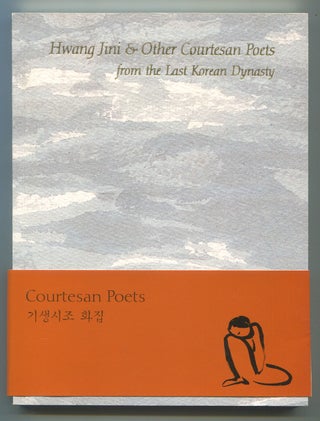 Item #628462 Hwang Jini & Other Courtesan Poets from the Last Korean Dynasty