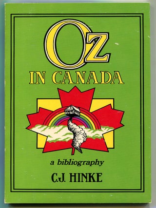 Item #628469 Oz in Canada: A Bibliography. C. J HINKE
