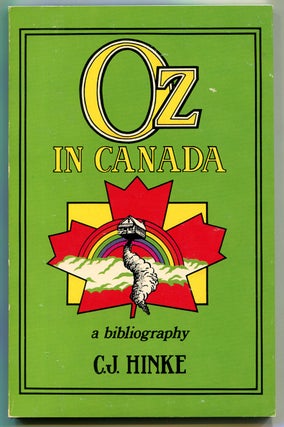 Item #628469 Oz in Canada: A Bibliography. C. J HINKE