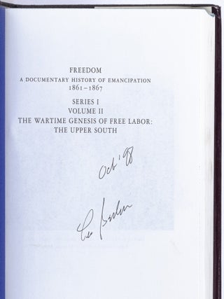 Freedom: A Documentary History of Emancipation, 1861-1867. Selected from the Holdings of the National Archives of the United States. Series I, Volume II: The Wartime Genesis of Free Labor: The Upper South
