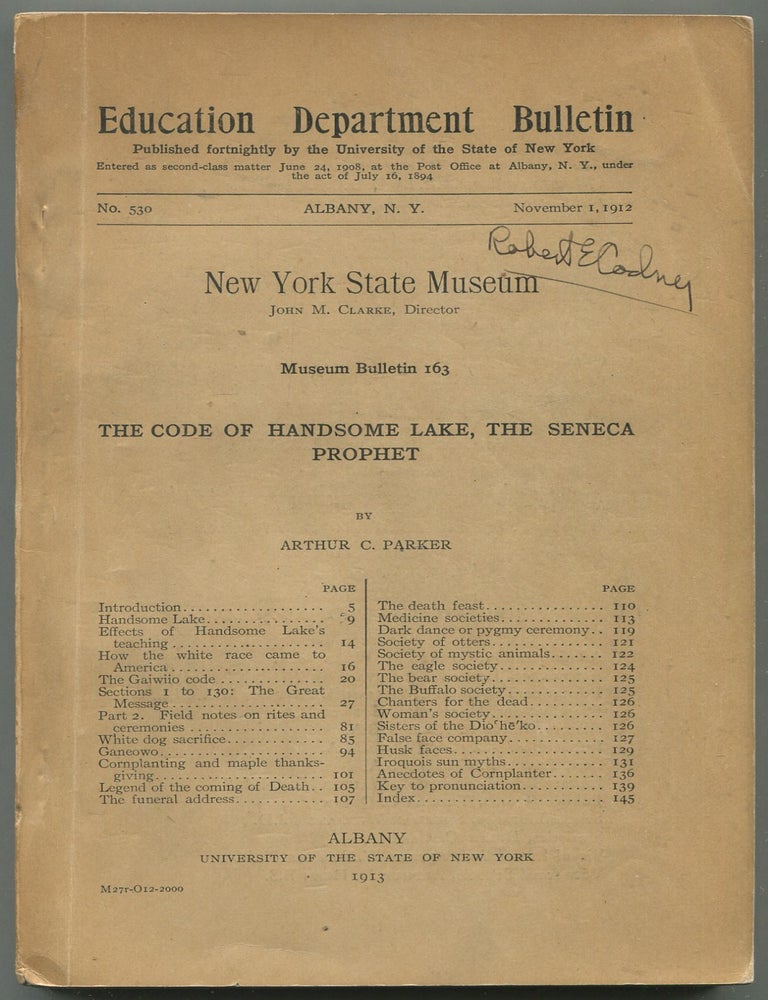 Item #628638 The Code of Handsome Lake, The Seneca Prophet (Education Department Bulletin No. 530). Arthur PARKER.