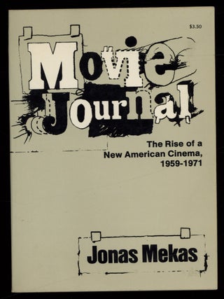Item #628644 Movie Journal: The Rise of the New American Cinema, 1959-1971. Jonas MEKAS