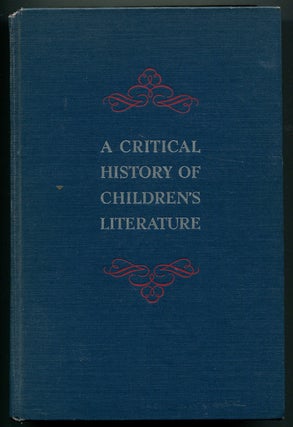 Item #628680 A Critical History of Children's Literature