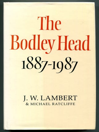 Item #628697 The Bodley Head 1887-1987. J. W. LAMBERT, Michael Ratcliffe