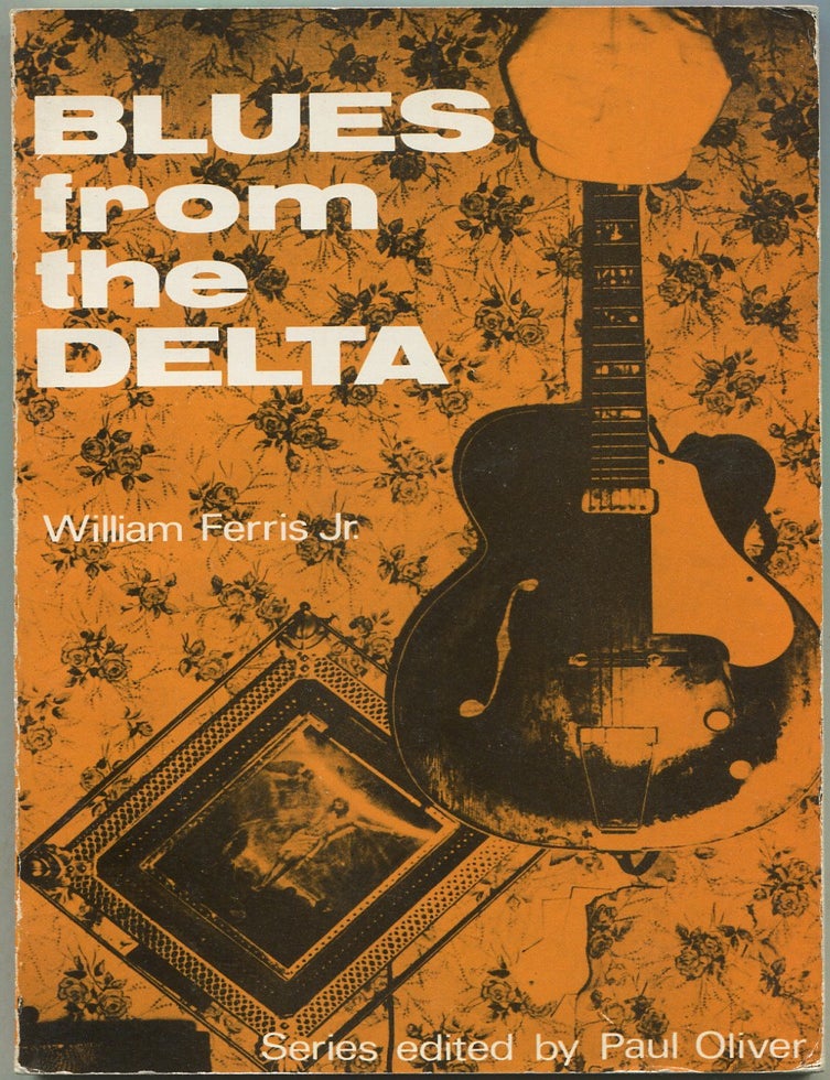Item #628741 Blues from the Delta (Blues Paperbacks). William FERRIS, Jr.