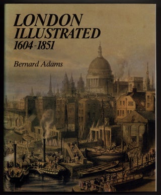 Item #628764 London Illustrated 1604-1851: A Survey and Index of Topographical Books and Their...