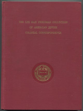The Lee Max Friedman Collection of American Jewish Colonial Correspondence: Letters of the Franks...
