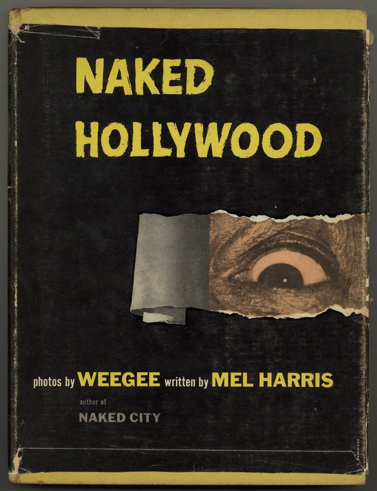 Item #628811 Naked Hollywood. WEEGEE, Mel Harris.