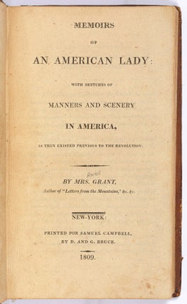 Memoirs of an American Lady: With Sketches of Manners and Scenery in America, as The Existed Previous to the Revolution