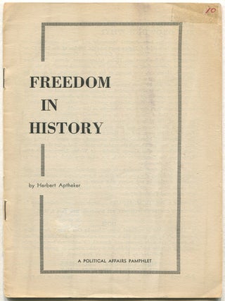 Item #628838 Freedom In History (A Political Affairs Pamphlet). Herbert APTHEKER