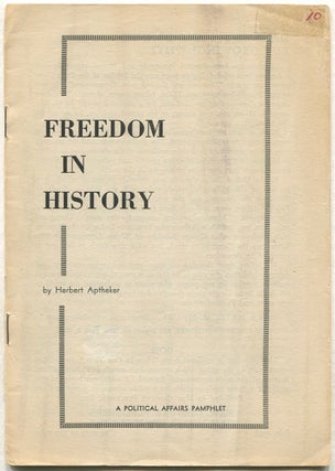 Item #628838 Freedom In History (A Political Affairs Pamphlet). Herbert APTHEKER