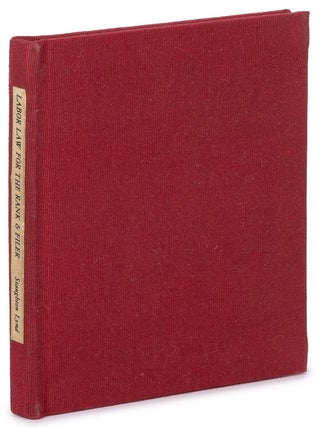 Item #628860 Labor Law for the Rank & Filer. Staughton LYND
