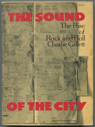 Item #628881 The Sound of the City: The Rise of Rock and Roll. Charlie GILLETT