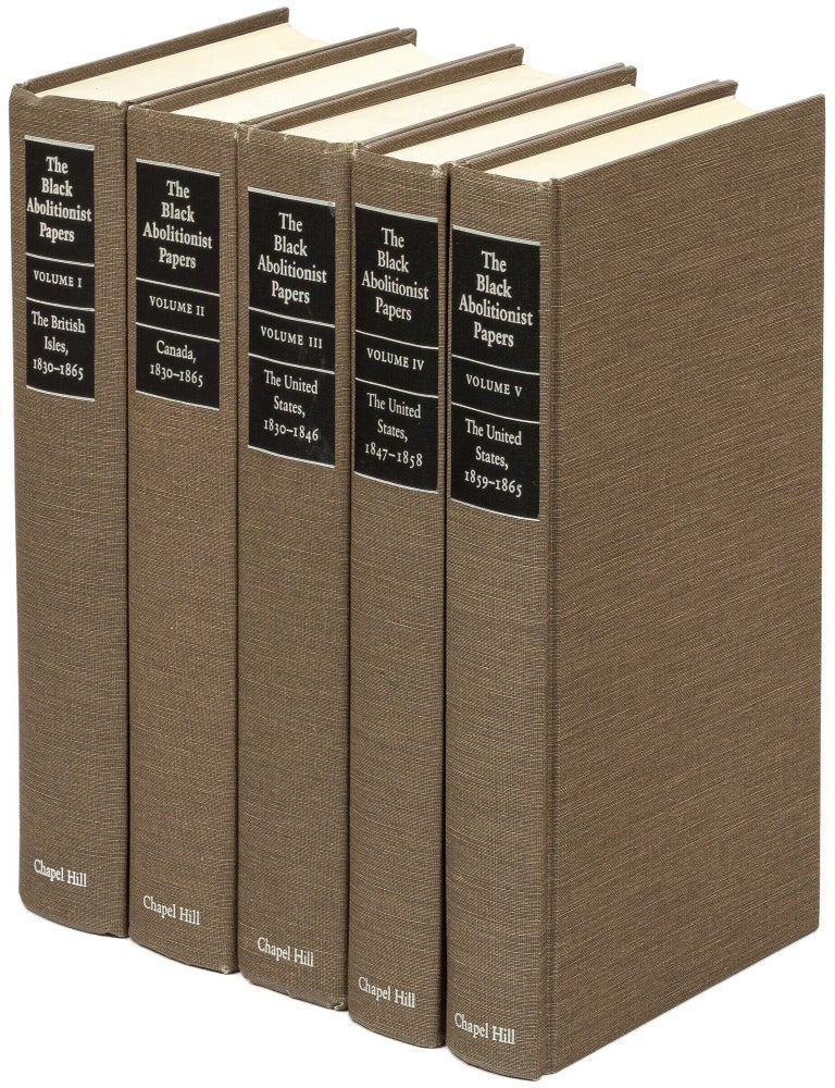 Item #628908 The Black Abolitionist Papers [in Five Volumes]. C. Peter RIPLEY.