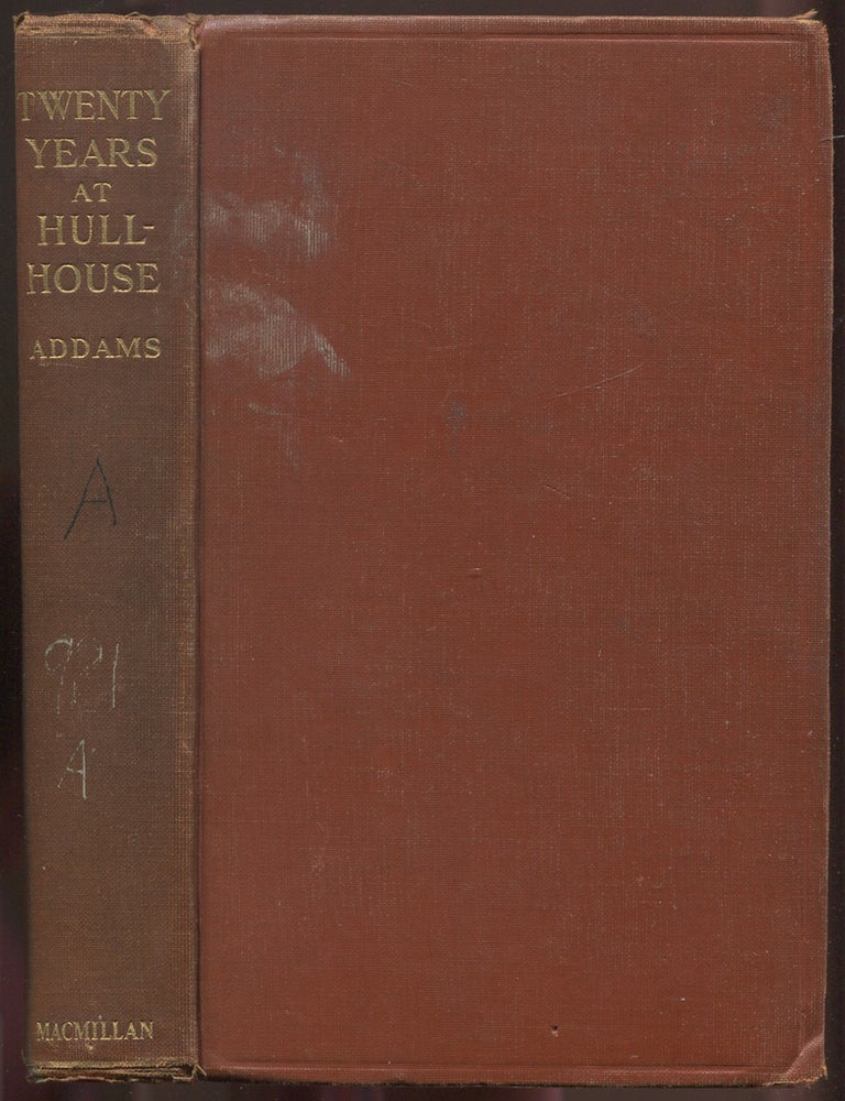 Item #628963 Twenty Years at Hull-House with Autobiographical Notes. Jane ADDAMS.