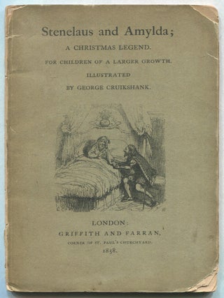 Item #629004 Stenelaus and Amylda; A Christmas Legend for Children of a Larger Growth. George...