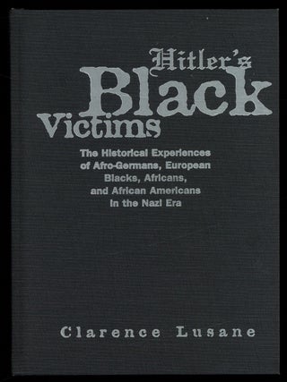Item #629020 Hitler's Black Victims: The Historical Experiences of Afro-Germans, European...