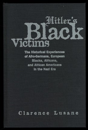 Item #629020 Hitler's Black Victims: The Historical Experiences of Afro-Germans, European...