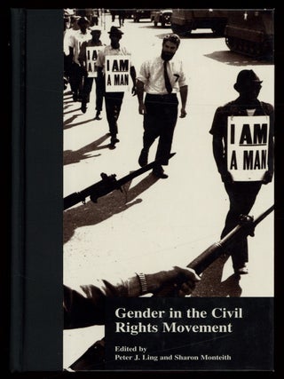 Item #629023 Gender in the Civil Rights Movement. Peter J. LING, Sharon Monteith