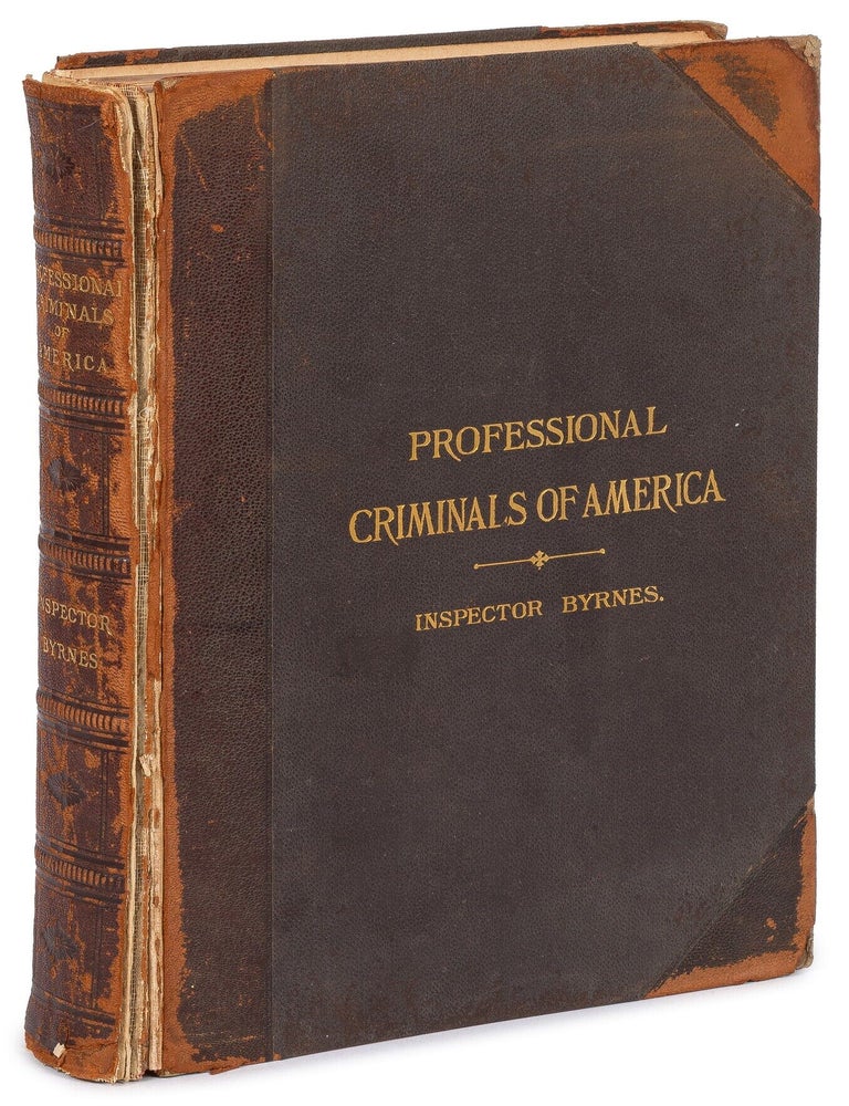 Item #629113 Professional Criminals of America. Thomas BYRNES.