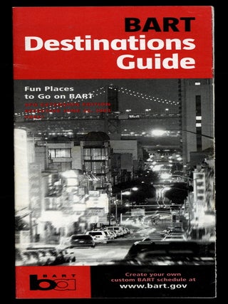 Brochure]: BART Destinations Guide. SFO Extension Edition, effective June 22, 2003